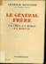 Livre Anciens Histoire - GENERAL WEYGAND LE GENERAL FRERE Flammarion éditeur 