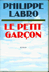 Livres Romans - Philippe LABRO Le Petit Garçon Le grand livre du mois 