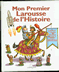 Livres Scolaires - Mon Premier Larousse de l'Histoire Larousse 