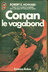 Livres Anciens de poche Romans - ROBERT E.HOWARD CONAN le vagabond Editions J'AI LU 