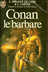 Livres Anciens de poche Romans - ROBERT E.HOWARD CONAN le barbare Editions J'AI LU 