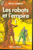 Livres Anciens de poche Romans - ISAAC ASIMOV Les robots et l'empire 1 Editions J'AI LU 