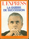Revue L'Express -  N° 1179 - 11-17 Février 1974 -  La guerre de Succession