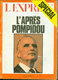 Revue L'Express -  N° 1187 - 8-14 Avril 1974 -  L'Après POMPIDOU