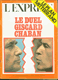 Revue L'Express -  N° 1188 -15-21 Avril 1974 -  Le Duel Giscard-Chaban